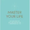 Master Your Life