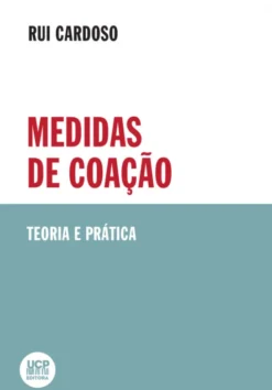 Medidas de Coação - Teoria e Prática