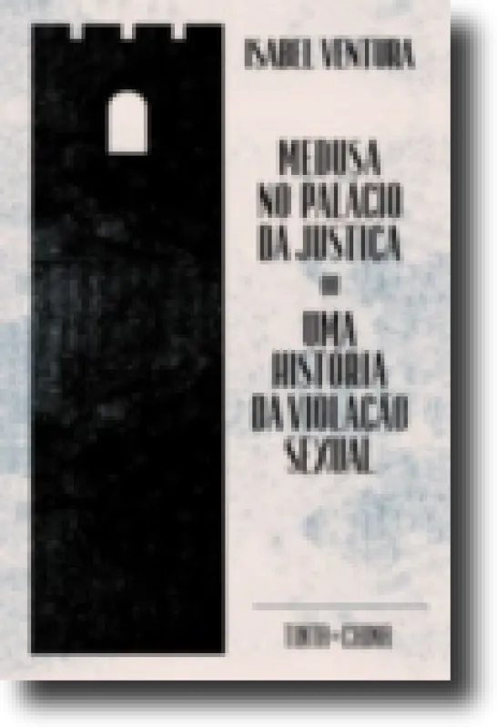 Medusa no Palácio da Justiça ou Uma História da Violação Sexual