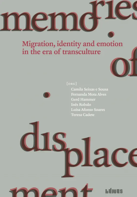 Memories of Displacement - Migration, Identity and Emotion in the era of Transculture