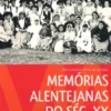 Memórias Alentejanas do Século XX