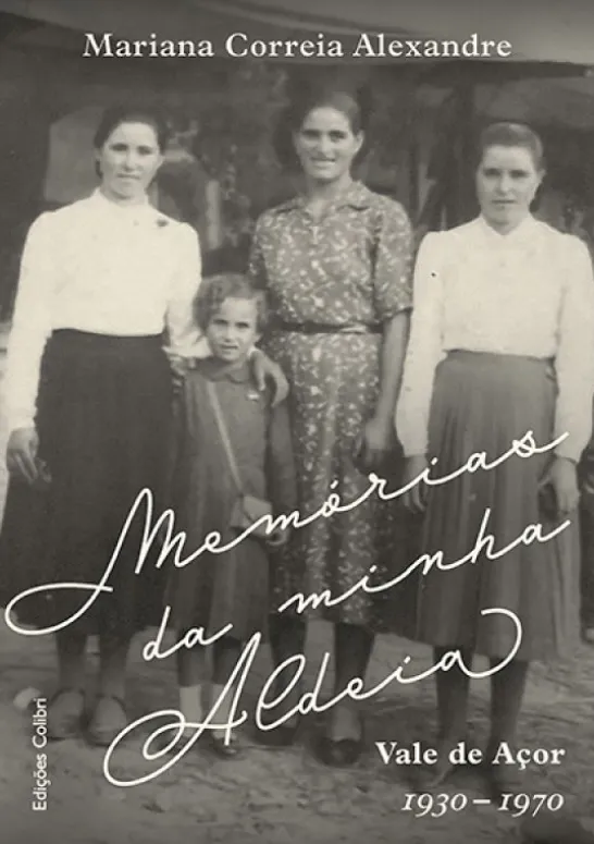Memórias da Minha Aldeia - Vale do Açor - 1930-1960