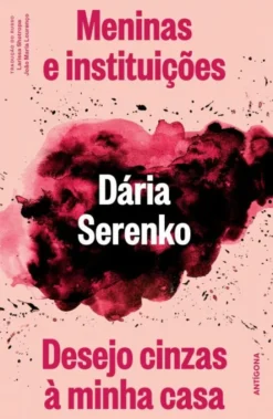 Meninas e Instituições - Desejo Cinzas à Minha Casa