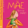 Mãe, Querida Mãe