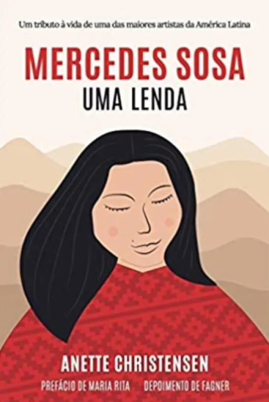Mercedes Sosa - Uma lenda. Um tributo à vida de uma das maiores artistas da América Latina