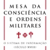 Mesa da Consciência e Ordens Militares - O Sistema de Informação (século XVIII)
