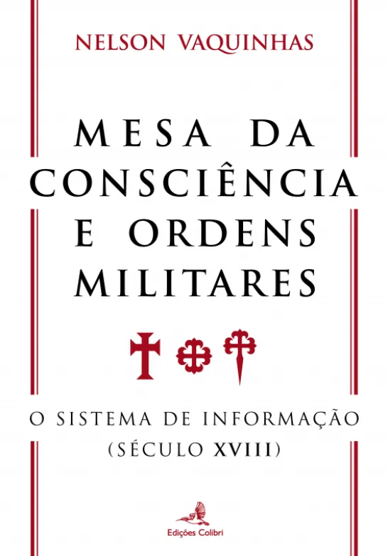 Mesa da Consciência e Ordens Militares - O Sistema de Informação (século XVIII)