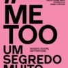 Me Too - Um segredo Muito Público