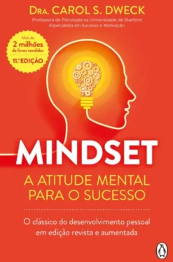 Mindset - A Atitude Mental para o Sucesso - Ed. Revista e Aumentada