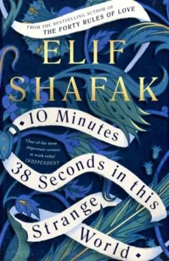 10 Minutes 38 Seconds in This Strange World
