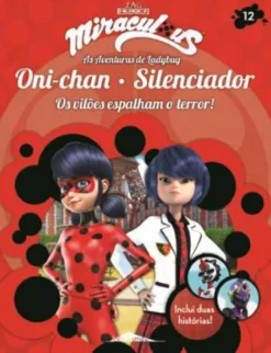 Miraculous - As Aventuras de Ladybug: Os Vilões 12 - Oni-chan e Silenciador