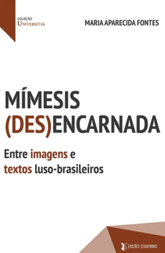 Mímesis (des)encarnada - Entre imagens e textos luso-brasileiros