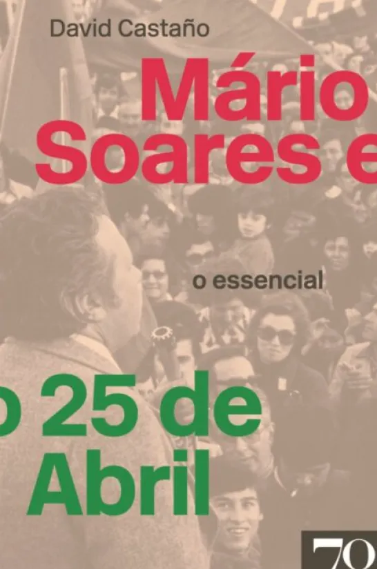 Mário Soares e o 25 de Abril - O Essencial