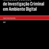 Métodos Ocultos de Investigação Criminal em Ambiente Digital