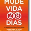 Mude a Sua Vida em 28 Dias