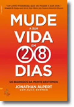 Mude a Sua Vida em 28 Dias