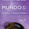 Mundo(s) - Coletânea de Poesia Lusófona - Livro 13