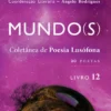 Mundo(s) - Coletânea de Poesia Lusófona - Livro 12