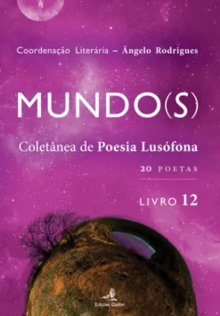 Mundo(s) - Coletânea de Poesia Lusófona - Livro 12