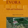 Muralhas e Fortificações de Évora / Évora Walls and Fortications