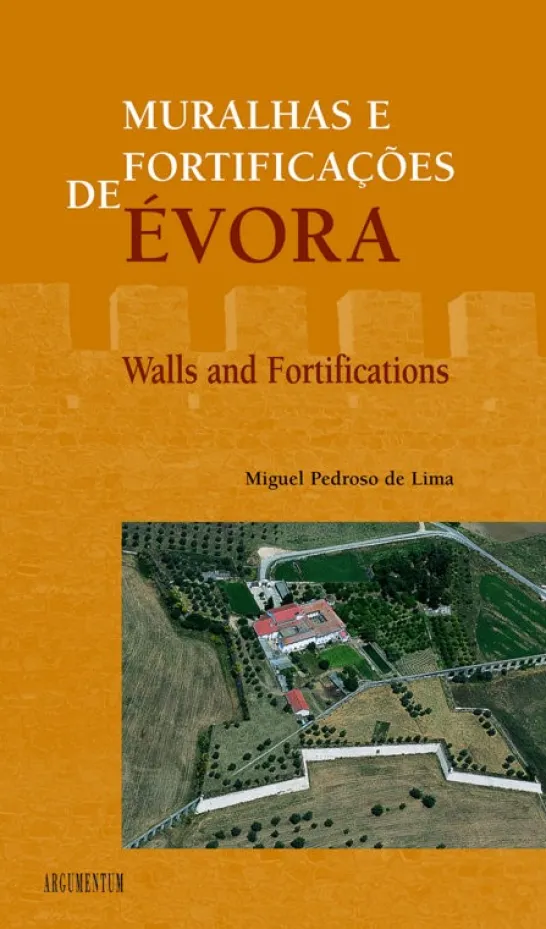 Muralhas e Fortificações de Évora / Évora Walls and Fortications