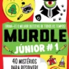 Murdle Júnior #1 - 40 Mistérios para Resolver!