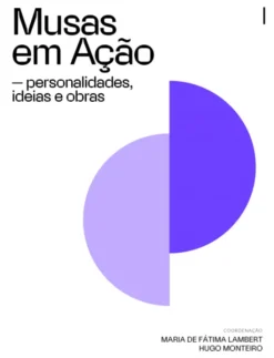 Musas em Ação - Personalidades, ideias e obras I