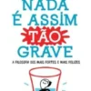Nada É Assim Tão Grave