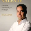 Nação Valente - Decisões Soberanas para Portugal