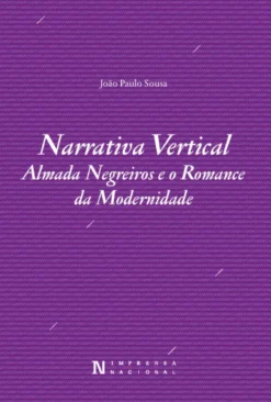 Narrativa Vertical - Almada Negreiros e o Romance da Modernidade