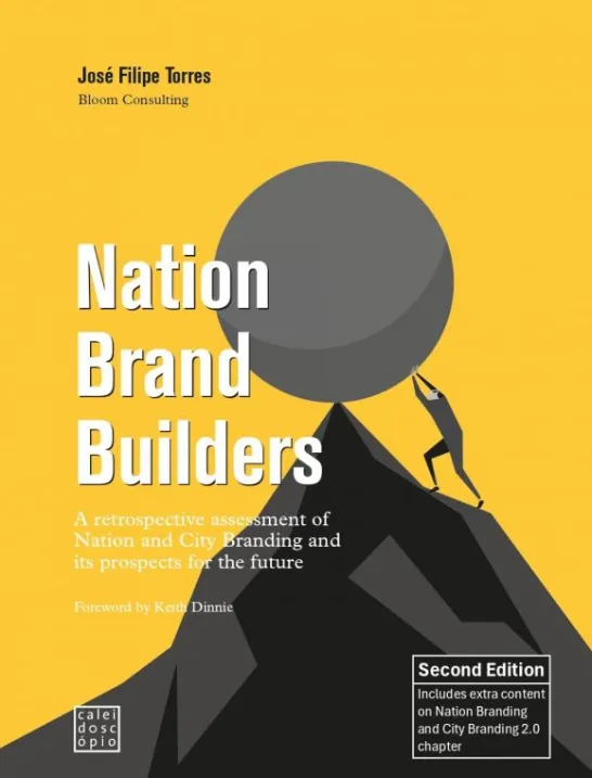 Nation Brand Builders - A Retrospective Assessment of Nation and City Branding and its Prospects for the Future