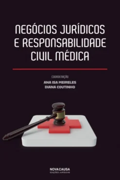 Negócios Jurídicos e Responsabilidade Civil Médica