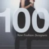 100 New Fashion Designers