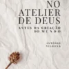 No Atelier de Deus - Antes da Criação do Mundo