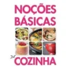 Noções Básicas de Cozinha