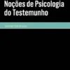 Noções de Psicologia do Testemunho