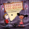 Não Olhes! Não Mexas!