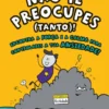 Não Te Preocupes (Tanto)