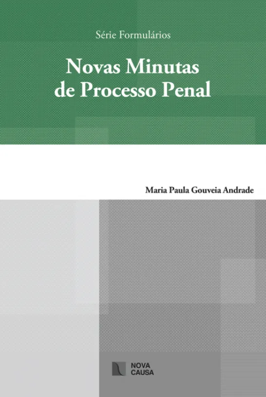 Novas Minutas de Processo Penal
