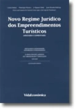Novo Regime Jurídico dos Empreendimentos Turísticos - Anotado e Comentado