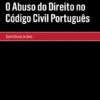 O Abuso do Direito no Código Civil Português