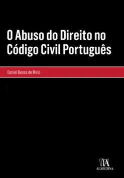 O Abuso do Direito no Código Civil Português