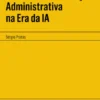 O Acesso à Informação Administrativa na Era da IA