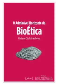 O Admirável Horizonte da Bioética