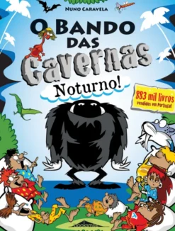 O Bando das Cavernas 39 - Noturno!