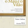 O Bom, o Mau e o Vilão