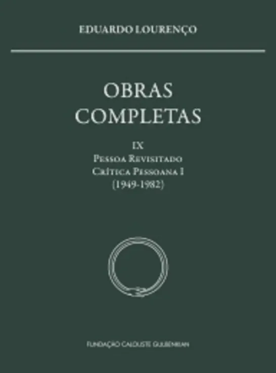 Obras Completas Eduardo Lourenço Vol. IX : Pessoa revisitado