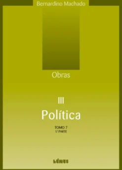 Obras III: política, Tomo 7, 1.ª Parte