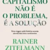 O Capitalismo não é o Problema, é a Solução