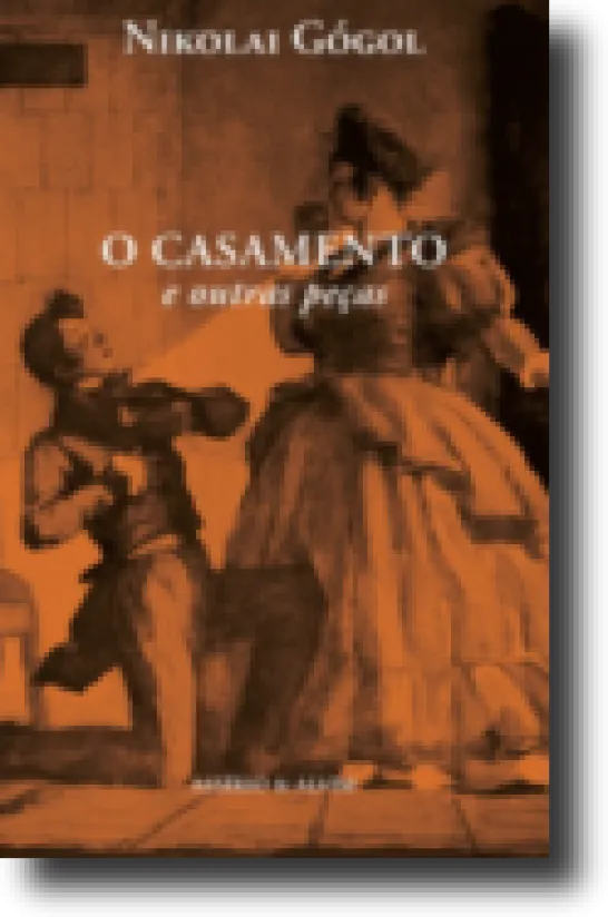 O Casamento e Outras Peças